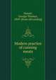 Modern practice of canning meats, Hamel, George Thomas, 1869- [from old catalog] 