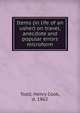 Items (in life of an usher) on travel, anecdote and popular errors microform, Todd, Henry Cook, d. 1862 