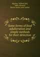 Some forms of food adulteration and simple methods for their detection, Bigelow, Willard Dell, 1866-,Howard, Burton James, joint author 