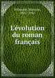L'?volution du roman fran?ais, Wilmotte, Maurice, 1861-1942 