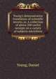 Young's demonstrative translation of scientific secrets, or, A collection of above 500 useful receipts on a variety of subjects microform, Young, Daniel 