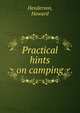 Practical hints on camping, Henderson, Howard 