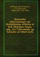 Historiske efterretninger om Herlufsholms stiftelse af H.B. Melchior. Paany udg., fra 1788 omarh. og fortsatte af Albert Leth, Melchior, Hans Bochman, 1773-1831,Leth, Albert Emil, 1822-1884 