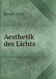 Aesthetik des Lichts, Bauer, Curt 