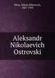 Александр Николаевич Островский, Efros, Nikola Efimovich, 1867-1923 