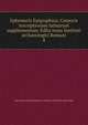 Ephemeris Epigraphica; Corporis inscriptionum latinarum supplementum. Edita iussu Instituti archaeologici Romani. 4, Deutsches Archaologisches Institut. Romische Abteilung 
