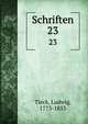 Schriften. 23, Tieck, Ludwig, 1773-1853 