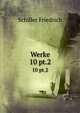 Werke. 10 pt.2, Schiller Friedrich 