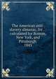 The American anti-slavery almanac, for . : calculated for Boston, New York, and Pittsburgh . 1843, Lydia Maria Francis Child 