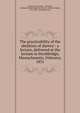 The practicability of the abolition of slavery : a lecture, delivered at the lyceum in Stockbridge, Massachusetts, February, 1831, Sedgwick, Theodore, 1780-1839, attributed name,Sedgwick, Henry D. (Henry Dwight), 1785-1831, attributed name 