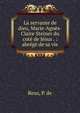 La servante de dieu, Marie-Agn?s-Claire Steiner du cot? de J?sus . : abr?g? de sa vie, Reus, P. de 