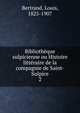 Bibliothque sulpicienne ou Histoire littraire de la compagnie de Saint-Sulpice. 2, Bertrand, Louis, 1825-1907 