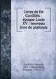 L'uvre de De Cuvilli?s : ?poque Louis XV : nouveau livre de plafonds, Cuvilli?s, Fran?ois, 1695-1768,Cuvilli?s, Fran?ois, 1731-1777 
