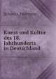 Kunst und Kultur des 18. Jahrhunderts in Deutschland, Schmitz, Hermann 