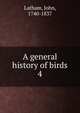 A general history of birds. 4, Latham, John, 1740-1837 