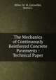 The Mechanics of Continuously Reinforced Concrete Pavements : Technical Paper, Miller, M. M.,Gutzwiller, Martin J. 