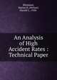 An Analysis of High Accident Rates : Technical Paper, Blindauer, Harlan H.,Michael, Harold L., 1920- 