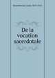 De la vocation sacerdotale, Branchereau, Louis, 1819-1913 