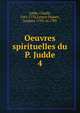 Oeuvres spirituelles du P. Judde. 4, Judde, Claude, 1661-1735,Lenoir Duparc, Jacques, 1702-ca.1789 