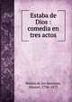 Estaba de Dios : comedia en tres actos, Breto?n de los Herreros, Manuel, 1796-1873 