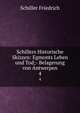 Schillers Historische Skizzen: Egmonts Leben und Tod;- Belagerung von Antwerpen. 4, Schiller Friedrich 