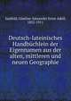 Deutsch-lateinisches Handbuchlein der Eigennamen aus der alten, mittleren und neuen Geographie, Saalfeld, G?nther Alexander Ernst Adolf, 1852-1911 