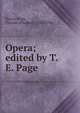 Opera; edited by T.E. Page, Horace,Page, Thomas Ethelbert, 1850-1936 