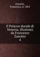 Il Palazzo ducale di Venezia, illustrato da Francesco Zanotto. 4, Zanotto, Francesco, d. 1863 