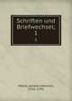 Schriften und Briefwechsel;. 1, Merck, Johann Heinrich, 1741-1791 