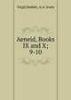 Aeneid, Books IX and X;. 9-10, Virgil,Nesbitt, A.A. Irwin 