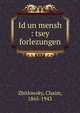 Id un mensh : tsey forlezungen, Zhitlowsky, Chaim, 1865-1943 