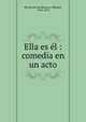 Ella es ?l : comedia en un acto, Breto?n de los Herreros, Manuel, 1796-1873 