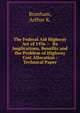 The Federal Aid Highway Act of 1956 -- Its Implications, Benefits and the Problem of Highway Cost Allocation : Technical Paper, Branham, Arthur K. 