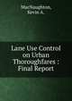 Lane Use Control on Urban Thoroughfares : Final Report, MacNaughton, Kevin A. 