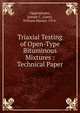 Triaxial Testing of Open-Type Bituminous Mixtures : Technical Paper, Oppenlander, Joseph C.,Goetz, William Harner, 1914- 