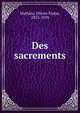 Des sacrements, Mathieu, Olivier Elz?ar, 1853-1929 