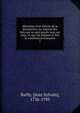 M?moires d'un t?moin de la R?volution; ou, Journal des faits qui se sont pass?s sous ses yeux, et qui ont pr?par? et fix? la constitution fran?aise, Bailly, [Jean Sylvain], 1736-1793 