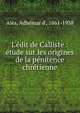 L'?dit de Calliste : ?tude sur les origines de la p?nitence chr?tienne, Al?s, Adh?mar d', 1861-1938 