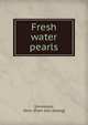Fresh water pearls, Simmonds, Vane. [from old catalog] 