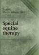 Special equine therapy, Steffen, Martin Robert, 1882- 