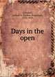 Days in the open, Crandall, Lathan A. (Lathan Augustus), 1850-1923 