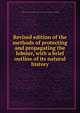 Revised edition of the methods of protecting and propagating the lobster, with a brief outline of its natural history, Rhode Island. Wickford experiment station. [from old catalog] 