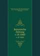 Botanische Zeitung. v.18 1860, Mohl, Hugo von, 1805-1872,Schlechtendal, D. F. L. von (Diederich Franz Leonhard), 1794-1866 