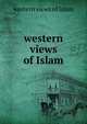 western views of Islam, western views of Islam 