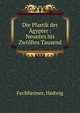 Die Plastik der ?gypter : Neuntes bis Zw?lftes Tausend, Fechheimer, Hedwig 