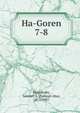 Ha-Goren. 7-8, Horodezky, Samuel A. (Samuel Aba), 1871-1957 