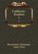 Calderon-Studien. 1, Breymann, Hermann, 1843-1910 