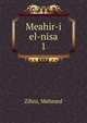 Meahir-i el-nisa. 1, Zihni, Mehmed 