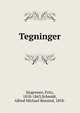 Tegninger, J?rgensen, Fritz, 1818-1863,Schmidt, Alfred Michael Roested, 1858- 