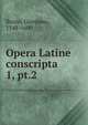 Opera Latine conscripta. 1, pt.2, Bruno, Giordano, 1548-1600 